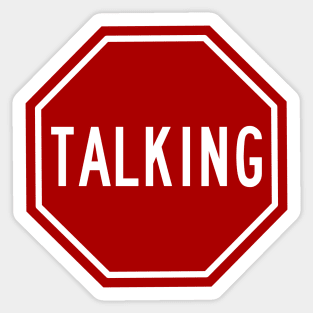 Stop Talking Funny Snarky Text Design Sticker